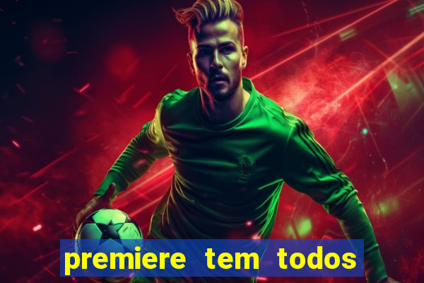 premiere tem todos os jogos