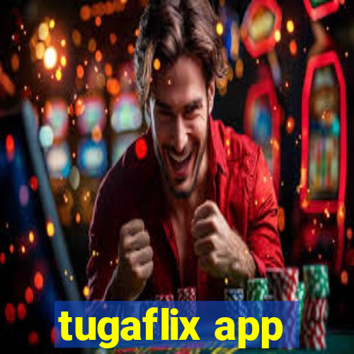 tugaflix app
