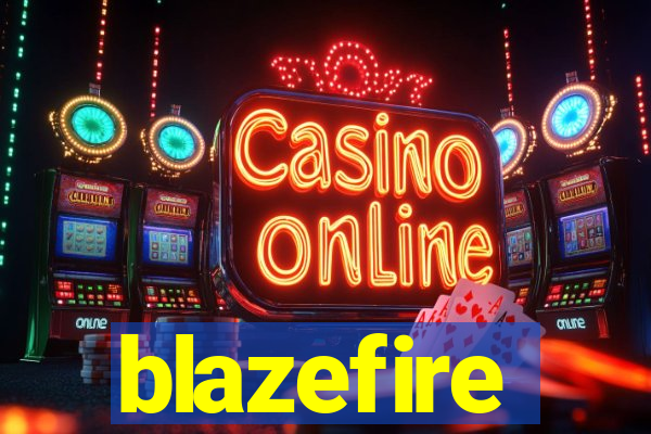 blazefire