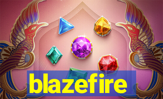 blazefire