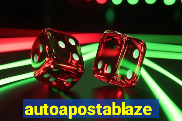 autoapostablaze