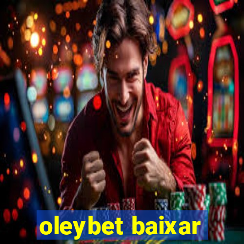 oleybet baixar