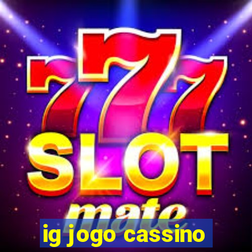 ig jogo cassino