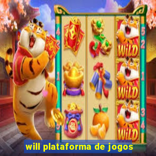 will plataforma de jogos
