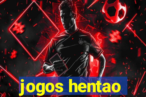 jogos hentao