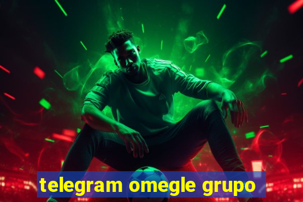 telegram omegle grupo