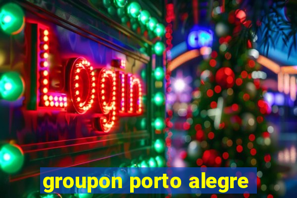 groupon porto alegre
