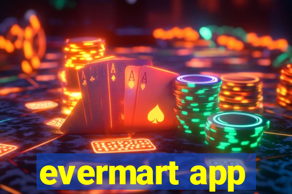 evermart app