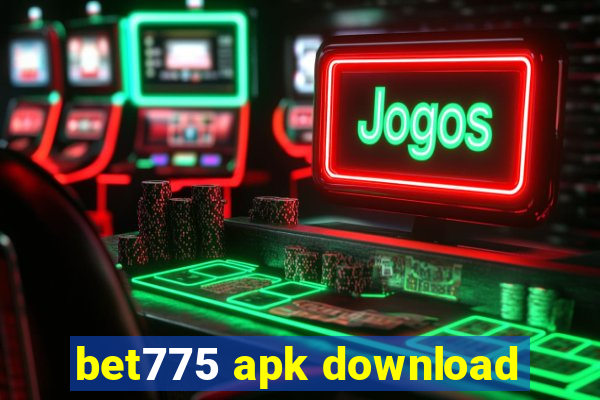bet775 apk download