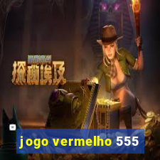 jogo vermelho 555
