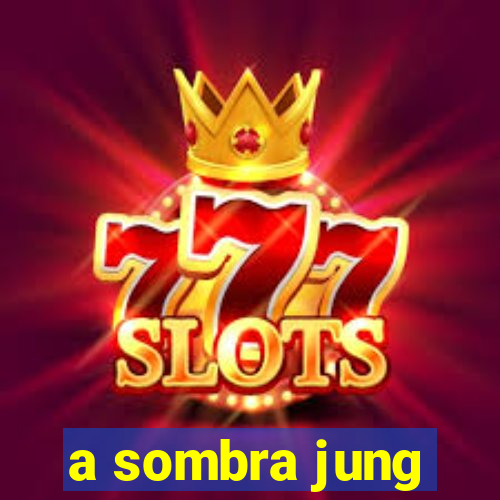 a sombra jung