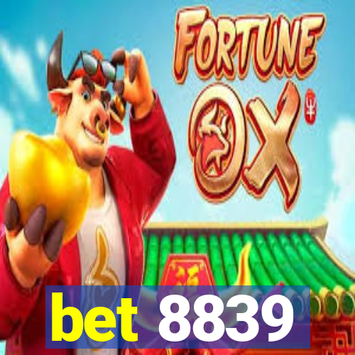bet 8839