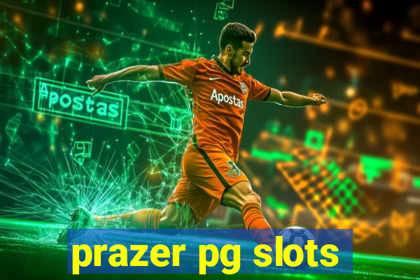 prazer pg slots