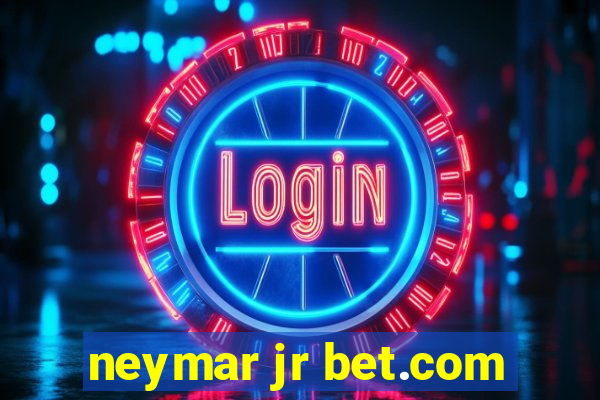 neymar jr bet.com