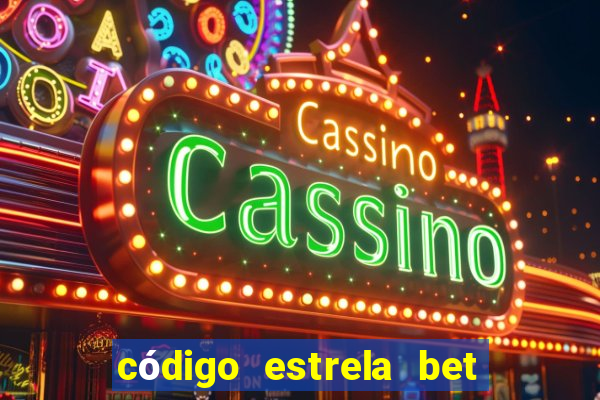código estrela bet 5 reais