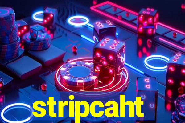 stripcaht