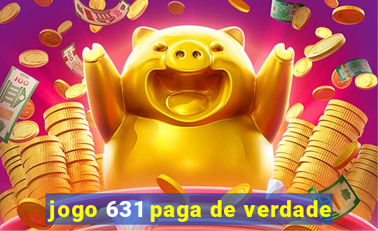 jogo 631 paga de verdade