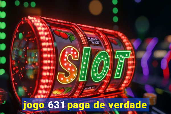 jogo 631 paga de verdade