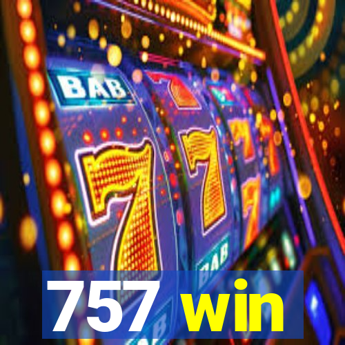 757 win