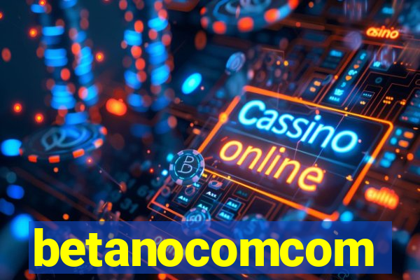 betanocomcom