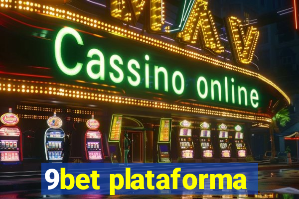 9bet plataforma