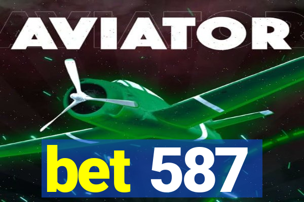 bet 587
