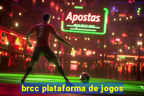 brcc plataforma de jogos