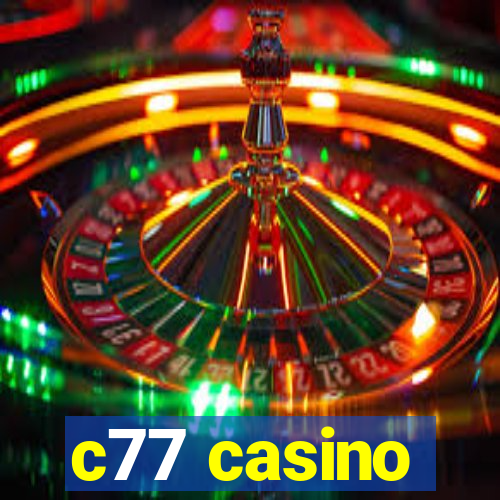 c77 casino