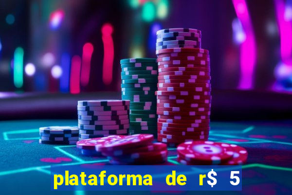 plataforma de r$ 5 jogo do tigrinho