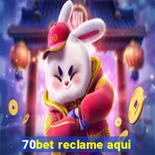70bet reclame aqui