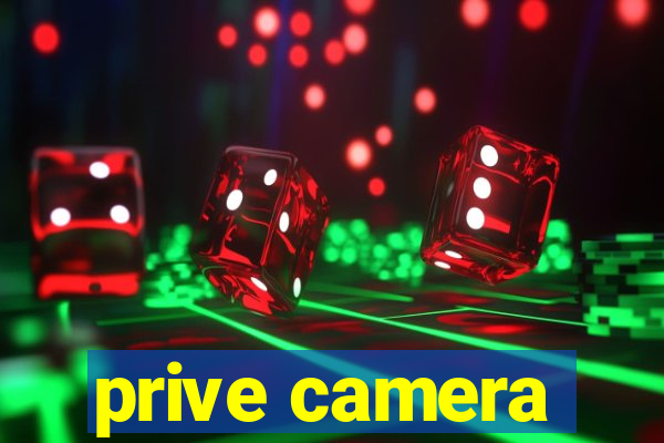 prive camera