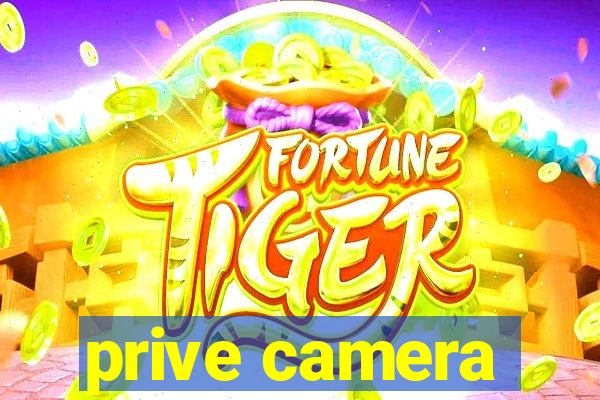 prive camera