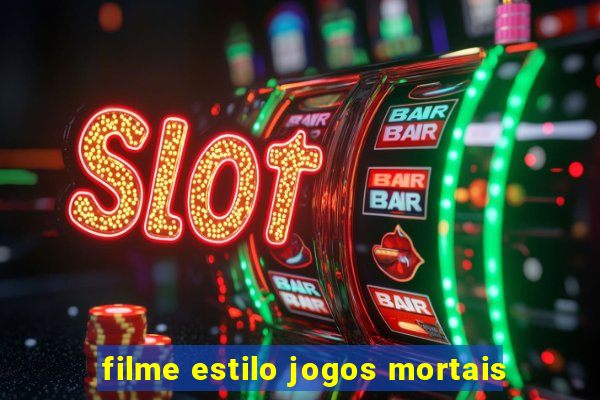 filme estilo jogos mortais
