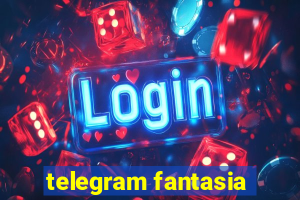 telegram fantasia