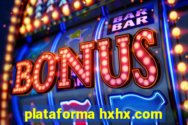 plataforma hxhx.com