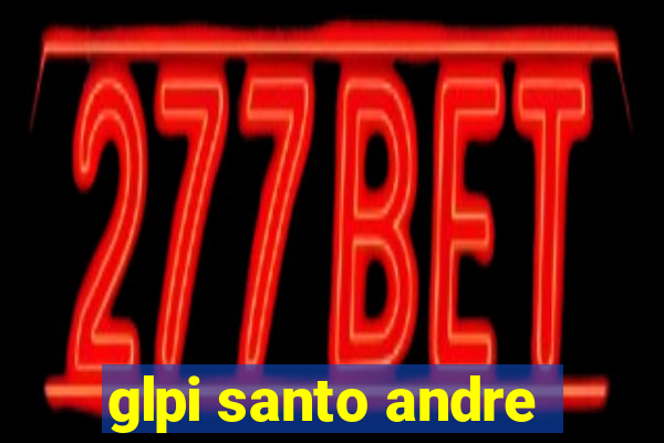 glpi santo andre