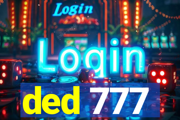 ded 777
