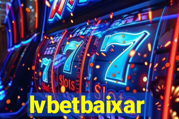 lvbetbaixar