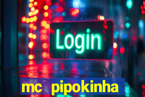 mc pipokinha privacy vazado