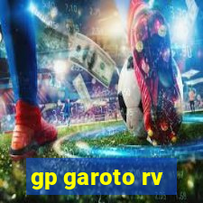 gp garoto rv