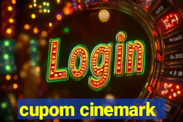 cupom cinemark
