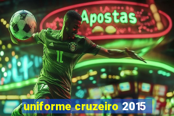 uniforme cruzeiro 2015