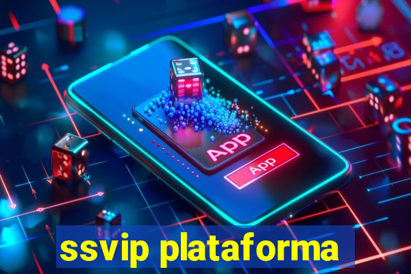 ssvip plataforma