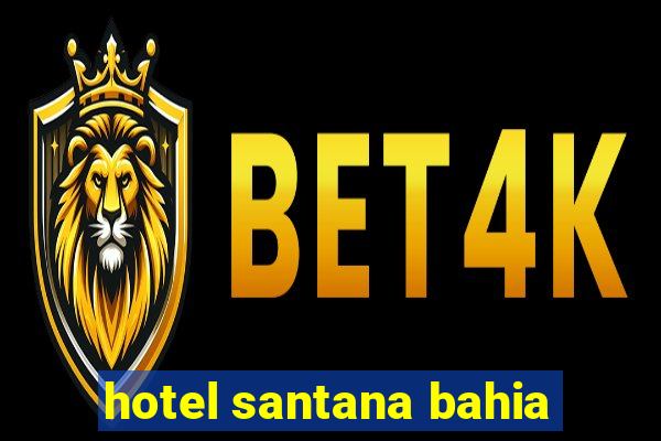 hotel santana bahia