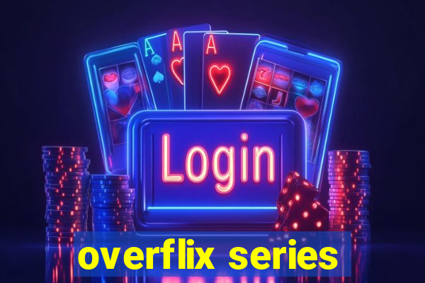overflix series