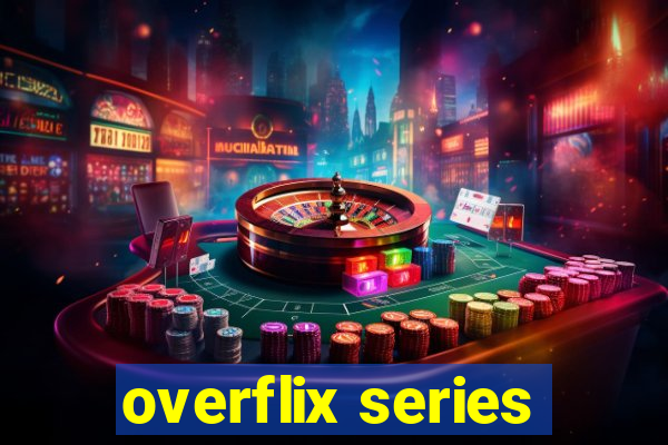 overflix series