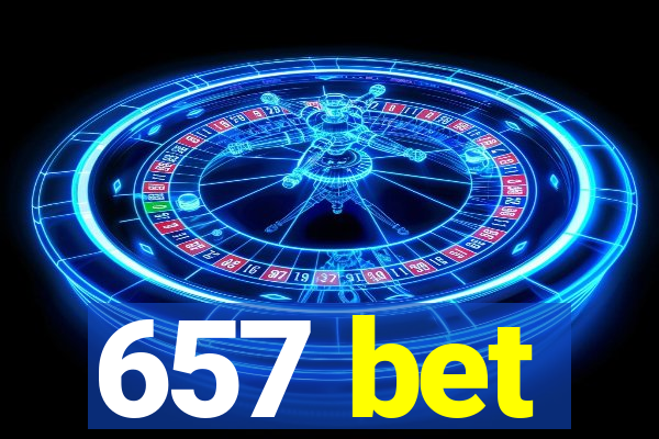 657 bet
