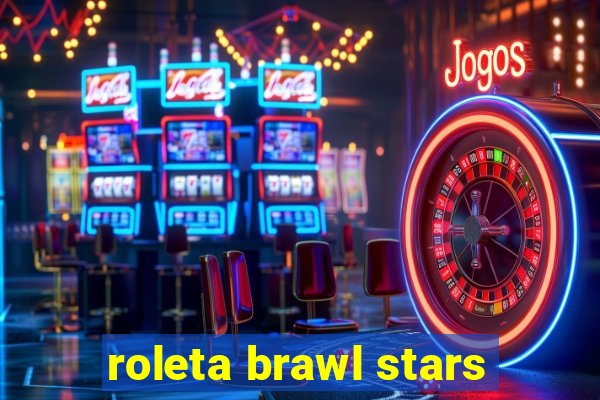 roleta brawl stars