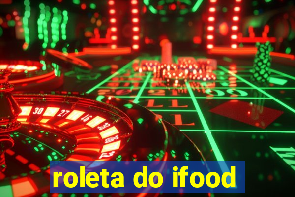 roleta do ifood