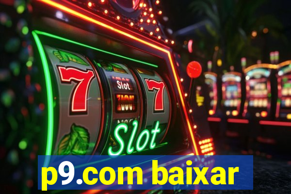 p9.com baixar